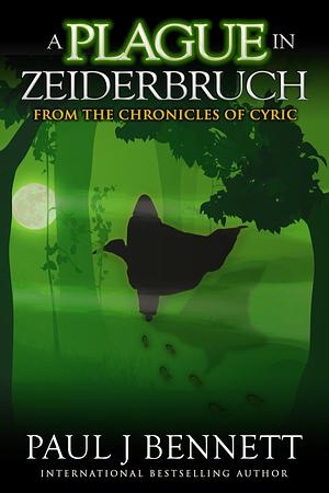 A Plague in Zeiderbruch by Paul J. Bennett