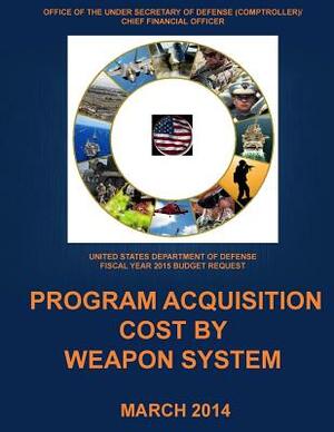 Program Acquisition Cost by Weapon System FY 2015 (Black and White) by United States Department of Defense