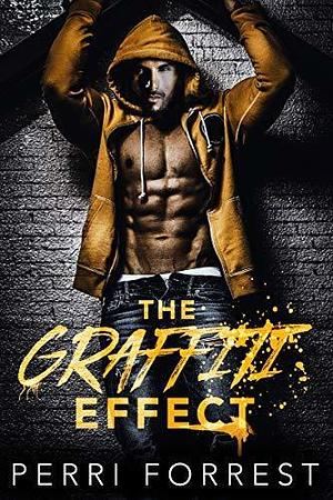 The Graffiti Effect: An Interracial Fiction Novel by Perri Forrest, Perri Forrest