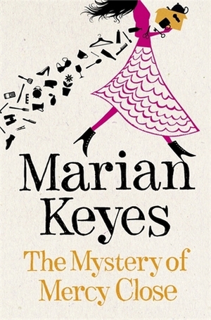 The Mystery Of Mercy Close by Marian Keyes