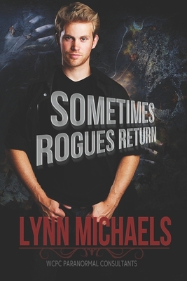 Sometimes Rogues Return by Lynn Michaels