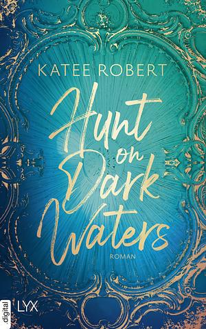 Hunt on Dark Waters by Katee Robert