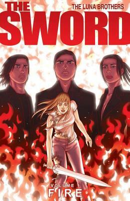 The Sword Volume 1: Fire by Joshua Luna, Jonathan Luna
