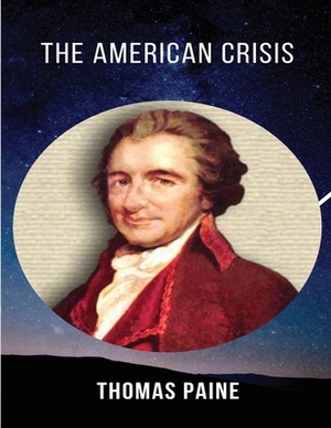 The American Crisis (Annotated) by Thomas Paine