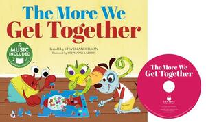 The More We Get Together by Steven Anderson