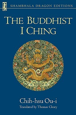 The Buddhist I Ching by Chih-Hsu Ou-I