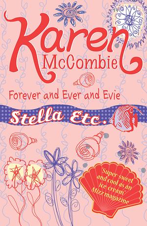 Forever and Ever and Evie by Karen McCombie