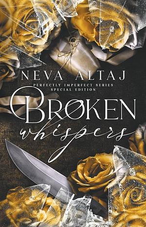 Broken Whispers  by Neva Altaj