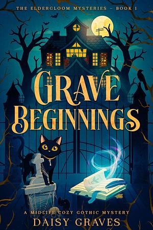 Grave beginnings by Daisy Graves