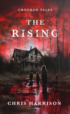 The Rising (Crooked Tales) by Chris Harrison