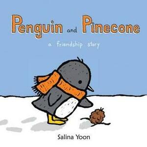 Penguin and Pinecone. by Salina Yoon by Salina Yoon