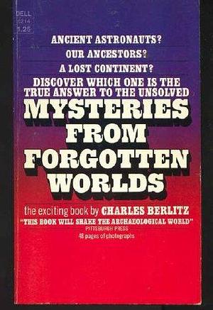 Mysteries from forgotten worlds by Charles Berlitz, Charles Berlitz