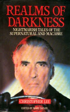 Realms of Darkness by Christopher Lee, Mary Danby