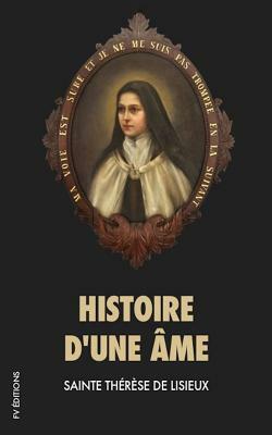 Histoire d'Une Âme by Thérèse de Lisieux