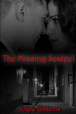 The Missing Scalpel by Joyce Gibbons