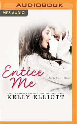 Entice Me by Kelly Elliott