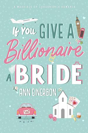 If You Gave A Billions A Bride by Ann Einerson