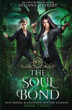 The Soul Bond by Juliana Haygert