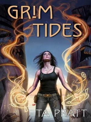 Grim Tides (Marla Mason Book 6)  by T.A. Pratt