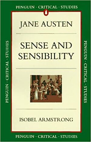 Sense and Sensibility - Jane Austen by Isobel Armstrong