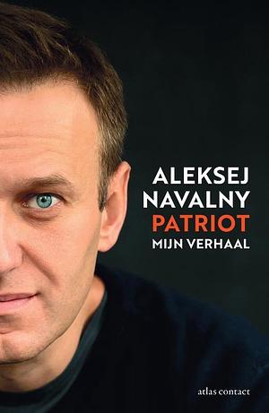 Patriot: mijn verhaal by Aleksej Navalny