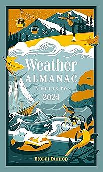 Weather Almanac 2024: the Perfect Gift for Nature Lovers and Weather Watchers by Storm Dunlop, Collins Books