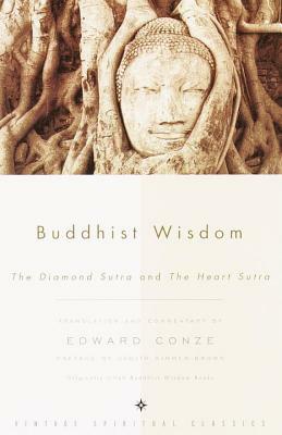 Buddhist Wisdom: The Diamond Sutra and The Heart Sutra by Edward Conze, Judith Simmer-Brown