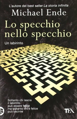 Lo specchio nello specchio by Michael Ende