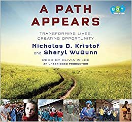 A Path Appears: Enriching the Lives of Others--And Ourselves by Sheryl WuDunn, Nicholas D. Kristof