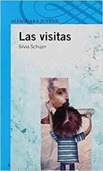 Las Visitas/ The Visits by Silvia Schujer
