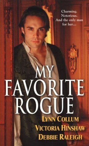 My Favorite Rogue by Lynn Collum, Victoria Hinshaw, Debbie Raleigh