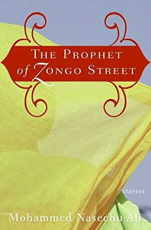 The Prophet of Zongo Street: Stories by Mohammed Naseehu Ali
