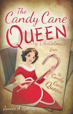 The Candy Cane Queen by Janice Sperry