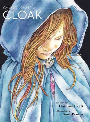 Anna May's Cloak by Christiane Cicioli, Susan Pearson