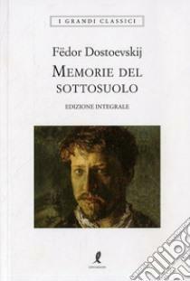 Memorie del sottosuolo by Fyodor Dostoevsky