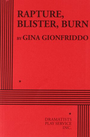 Rapture, Blister, Burn by Gina Gionfriddo