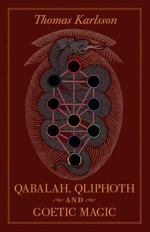 Qabalah, Qliphoth and Goetic Magic by Thomas Karlsson