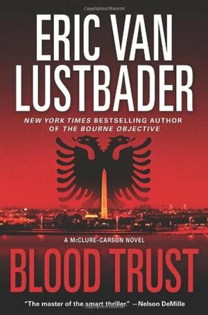 Blood Trust by Eric Van Lustbader