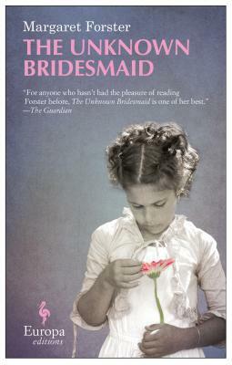 The Unknown Bridesmaid by Margaret Forster