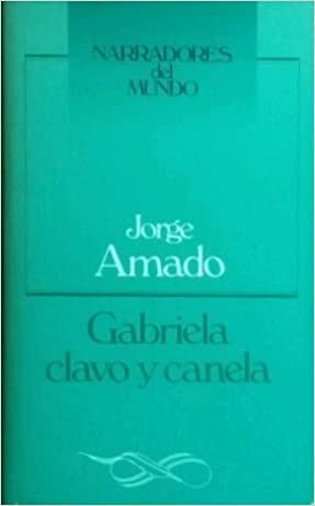 Gabriela, Clavo y Canela by Jorge Amado
