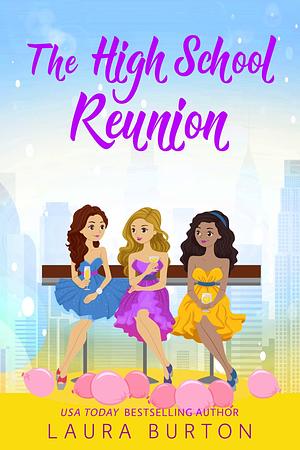 The High School Reunion: A Snowdrop Valley Romantic Comedy by Laura Burton, Laura Burton