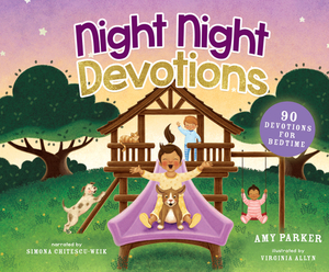 Night Night Devotions: 90 Devotions for Bedtime by Amy Parker
