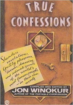 True Confessions by Jon Winokur