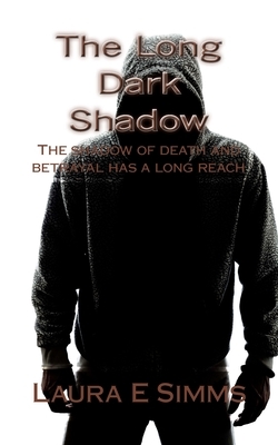 The Long Dark Shadow by Laura E. Simms