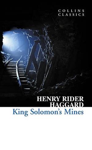 King Solomon's Mines by H. Rider Haggard