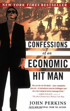 Confessions of an Economic Hit Man by John Perkins