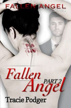 Fallen Angel, Part 2 by Tracie Podger