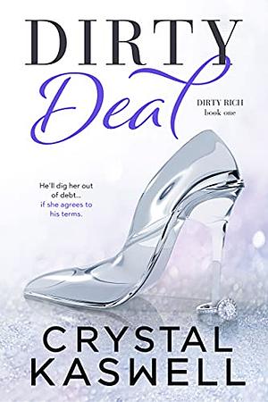 Dirty Deal by Crystal Kaswell