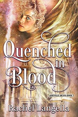 Quenched in Blood by Rachel Langella, Ari McKay