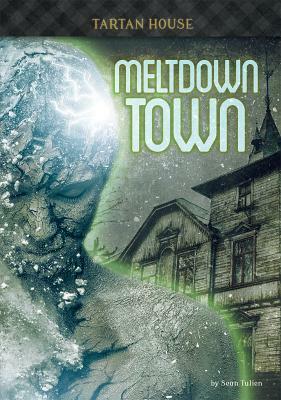 Meltdown Town by Sean Tulien